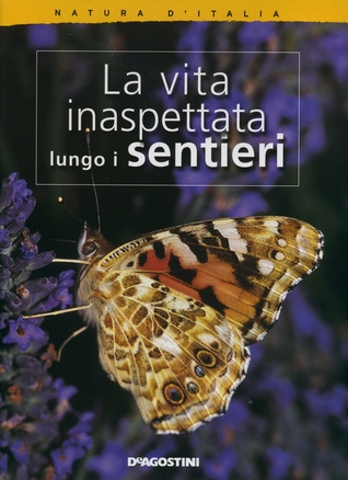 La vita inaspettata lungo i sentieri