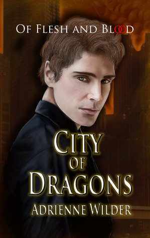Of Flesh and Blood (City of Dragons, #2)