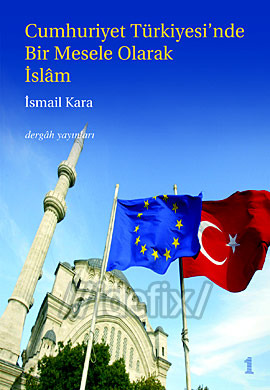 Cumhuriyet Türkiyesi'nde Bir Mesele Olarak İslam