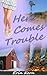 Here Comes Trouble by Erin Kern