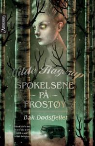 Bak Dødsfjellet (Spøkelsene på Frostøy, #1)