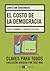 El costo de la democracia: Poder económico y partidos políticos