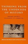 Thinking from the Underside of History: Enrique Dussel's Philosophy of Liberation Thinking from the Underside of History: Enrique Dussel's Philosophy of Liberation