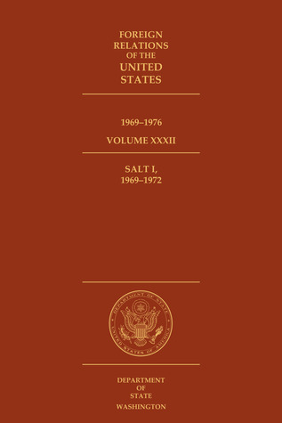 Foreign Relations of the United States, 1969–1976, Volume XXXII, SALT I, 1969–1972