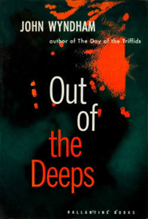 Out of the Deeps