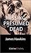Missing: Presumed Dead