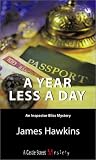 A Year Less a Day A Year Less a Day