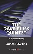 The Dave Bliss Quintet: An Inspector Bliss Mystery
