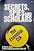 Secrets, Spies And Scholars...