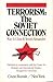 Terrorism: The Soviet Conne...