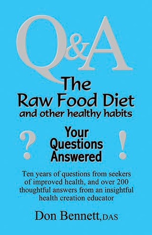 The Raw Food Diet, and other healthy habits; Your Questions Answered (Paperback)
