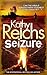 Seizure by Kathy Reichs
