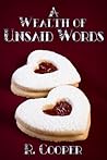 A Wealth of Unsaid Words by R. Cooper