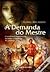 A demanda do mestre by Isabel Ricardo