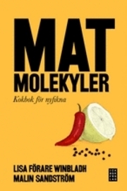 Matmolekyler: kokbok för nyfikna (Hardcover)