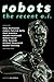 Robots: The Recent A.I.