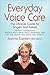 Everyday Voice Care: The Lifestyle Guide for Singers and Talkers