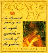 The Song of Eve: Mythology and Symbols of the Goddess (Paperback)