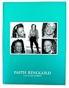 Faith Ringgold: A 25 Year Survey Faith Ringgold: A 25 Year Survey