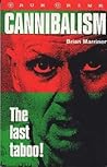 Cannibalism the Last Taboo
