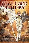 Flight and Fantasy by Viola Grace Flight and Fantasy by Viola Grace