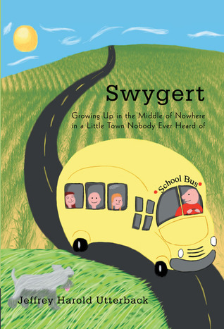 Swygert: Growing Up in the Middle of Nowhere in a Little Town Nobody Ever Heard of