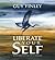 Liberate Your Self: The Cou...