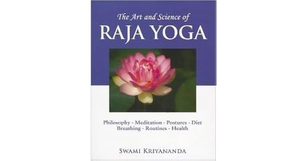 The Art and Science of Raja Yoga: Fourteen Steps to Higher Awareness by Kriyananda