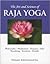 The Art and Science of Raja Yoga: A Guide To Self-Realization