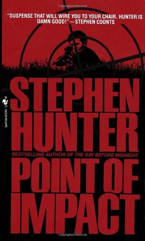 Point Of Impact Bob Lee Swagger 1 By Stephen Hunter