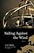 Sailing Against the Wind by Jaan Kross