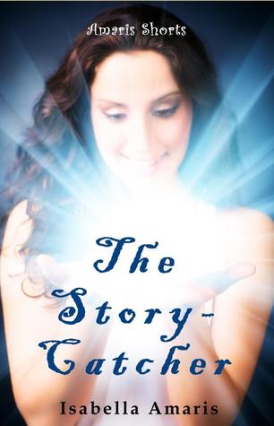 The Story-Catcher: A Fantasy Short Story