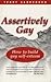 Assertively Gay: How to Build Gay Self-esteem