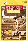 Mat Pit and the Tunnel Tenants