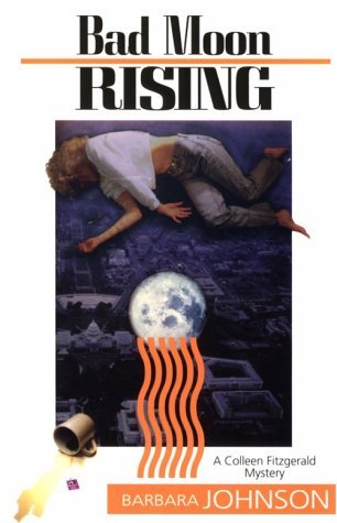 Bad Moon Rising (Colleen Fitzgerald Mystery, #2)