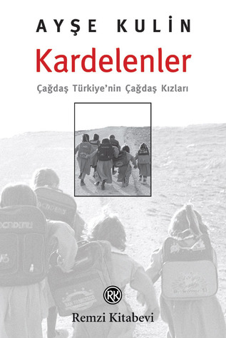 Kardelenler: Çağdaş Türkiye'nin Çağdaş Kızları (Paperback)