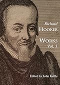 The Works of that Learned and Judicious Divine, Mr. Richard Hooker