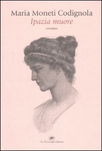 Ipazia muore (Paperback)