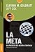 La Meta: Un proceso de mejora continua (Teoría de las restricciones)