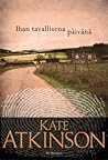 Ihan tavallisena päivänä by Kate Atkinson