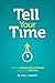 Tell Your Time: How To Mana...