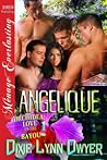 Angelique by Dixie Lynn Dwyer