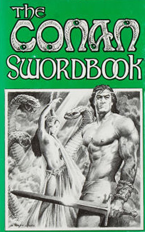 The Conan Swordbook: 27 Examinations of Heroic Fantasy (Hardcover)