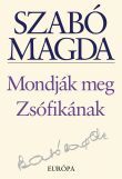 Mondják meg Zsófikának (Hardcover)