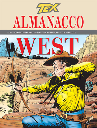 Almanacco del West 2005 - Tex: Il fuggitivo (Paperback)