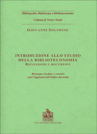 Introduzione alla studio della biblioteconomia: Riflessione e documenti (Paperback)