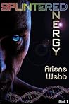 Splintered Energy (The Colors Book 1) Splintered Energy (The Colors Book 1)