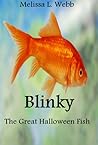 Blinky The Great Halloween Fish by Melissa L. Webb