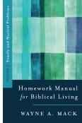 Homework Manual for Biblical Living Volume 2: Family and Marital Problems (Homework Manual for Biblical Living)