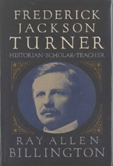 Frederick Jackson Turner: Historian, Scholar, Teacher (Hardcover)